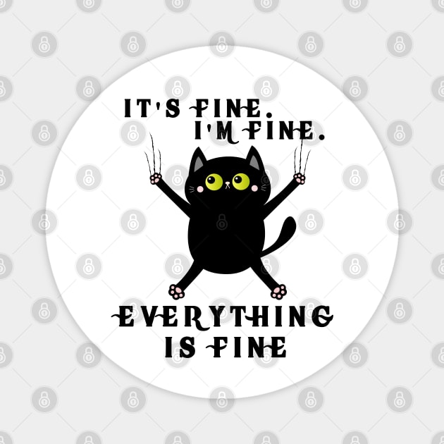 It's Fine I'm Fine Everything Is Fine Magnet by M-HO design